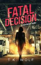 Fatal Decision