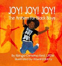 Joy! Joy! Joy! The Anthem for Black Boys