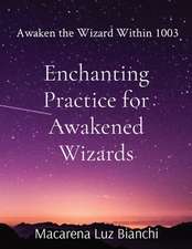 Enchanting Practice for Awakened Wizards