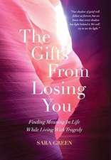 The Gifts From Losing You