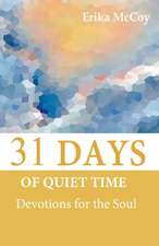 31 Days of Quiet Time: Devotions for the Soul