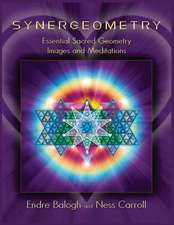 Synergeometry: Essential Sacred Geometry Images And Meditations