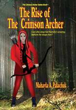 The Rise of The Crimson Archer