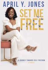 Set Me Free: A Journey Toward Self-Freedom