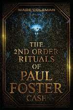 The Second Order Rituals of Paul Foster Case