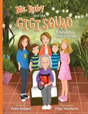Ms. Ruby and the Gigi Squad