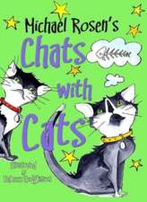 Michael Rosen's Chats with Cats