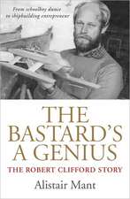 The Bastard's a Genius: The Robert Clifford Story