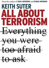 All about Terrorism: Everything You Were Too Afraid to Ask