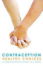 Contraception, Healthy Choices