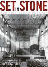 Set in Stone: The Cell Block Theatre