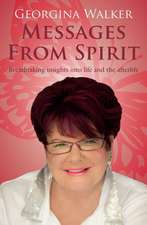 Messages from Spirit: Breathtaking Insights Into Life and the Afterlife