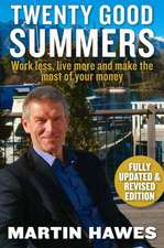 Twenty Good Summers: Work Less, Live More and Make the Most of Your Money