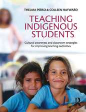 Teaching Indigenous Students: Cultural awareness and classroom strategies for improving learning outcomes