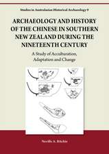 Archaeology and History of the Chinese in Southern New Zealand during the Nineteenth Century: A Study of Acculturation, Adaptation and Change