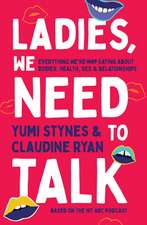 Stynes, Y: Ladies, We Need To Talk