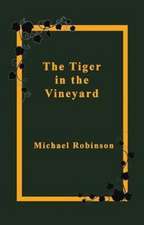 The Tiger in the Vineyard