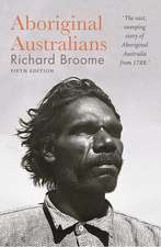 Aboriginal Australians: A History Since 1788