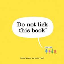 Ben-Barak, I: Do Not Lick This Book