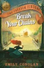 Conolan, E: Break Your Chains