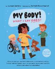 My Body! What I Say Goes! 2nd Edition