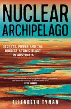 Tynan, E: Nuclear Archipelago