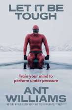 Let It Be Tough: Train your mind to perform under pressure