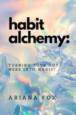 Habit Alchemy