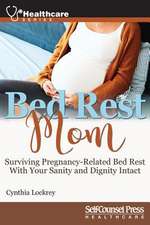 Bed Rest Mom