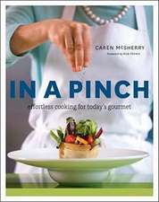 In a Pinch: Effortless Cooking for Today's Gourmet