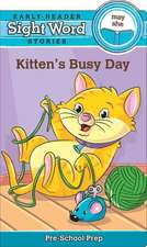 Sight Word Stories Kitten's Busy Day