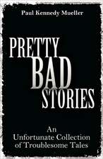 Pretty Bad Stories