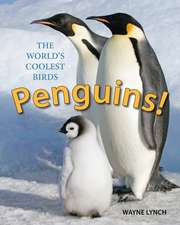 Penguins!: The World's Coolest Birds