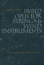 Frayed Opus for Strings & Wind Instruments