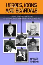 Heroes, Icons and Scandals