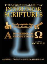 Messianic Aleph Tav Interlinear Scriptures Volume Four the Gospels, Aramaic Peshitta-Greek-Hebrew-Phonetic Translation-English, Bold Black Edition Stu