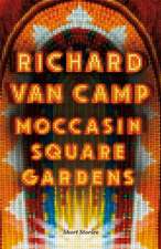 Moccasin Square Gardens: Short Stories