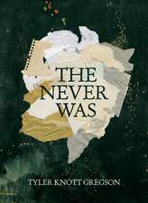 The Never Was