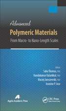 Advanced Polymeric Materials: From Macro- to Nano-Length Scales