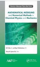 Mathematical Modeling and Numerical Methods in Chemical Physics and Mechanics