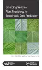 Emerging Trends of Plant Physiology for Sustainable Crop Production