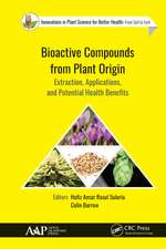 Bioactive Compounds from Plant Origin: Extraction, Applications, and Potential Health Benefits