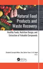 Natural Food Products and Waste Recovery: Healthy Foods, Nutrition Design, and Extraction of Valuable Compounds