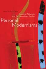 Personal Modernisms: Anarchist Networks and the Later Avant-Gardes