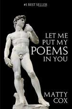 Let Me Put My Poems in You: Love! Sex! Comedy! Prejudice?