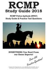 Rcmp Study Guide 2018: Rcmp Police Aptitude (Rpat) Study Guide & Practice Test Questions