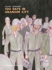 100 Days in Uranium City