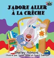 J'adore aller à la crèche