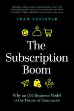 The Subscription Boom: Why an Old Business Model Is the Future of Commerce