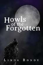 Howls of the Forgotten